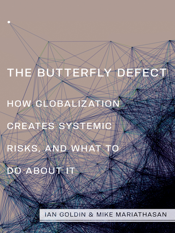 The Butterfly Defect Goldin Ian Mariathasan Mike