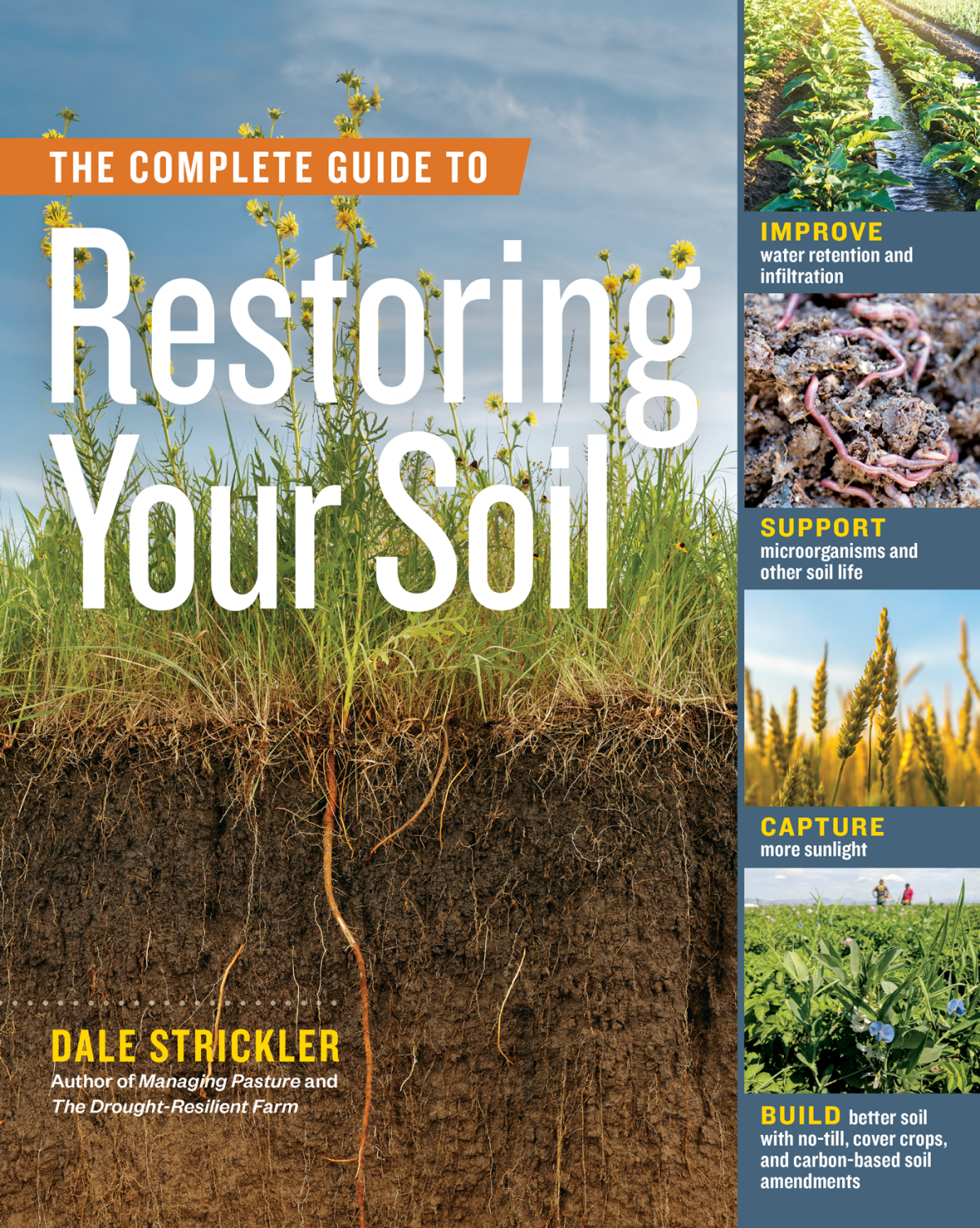 The Complete Guide To Restoring Your Soil Dale Strickler