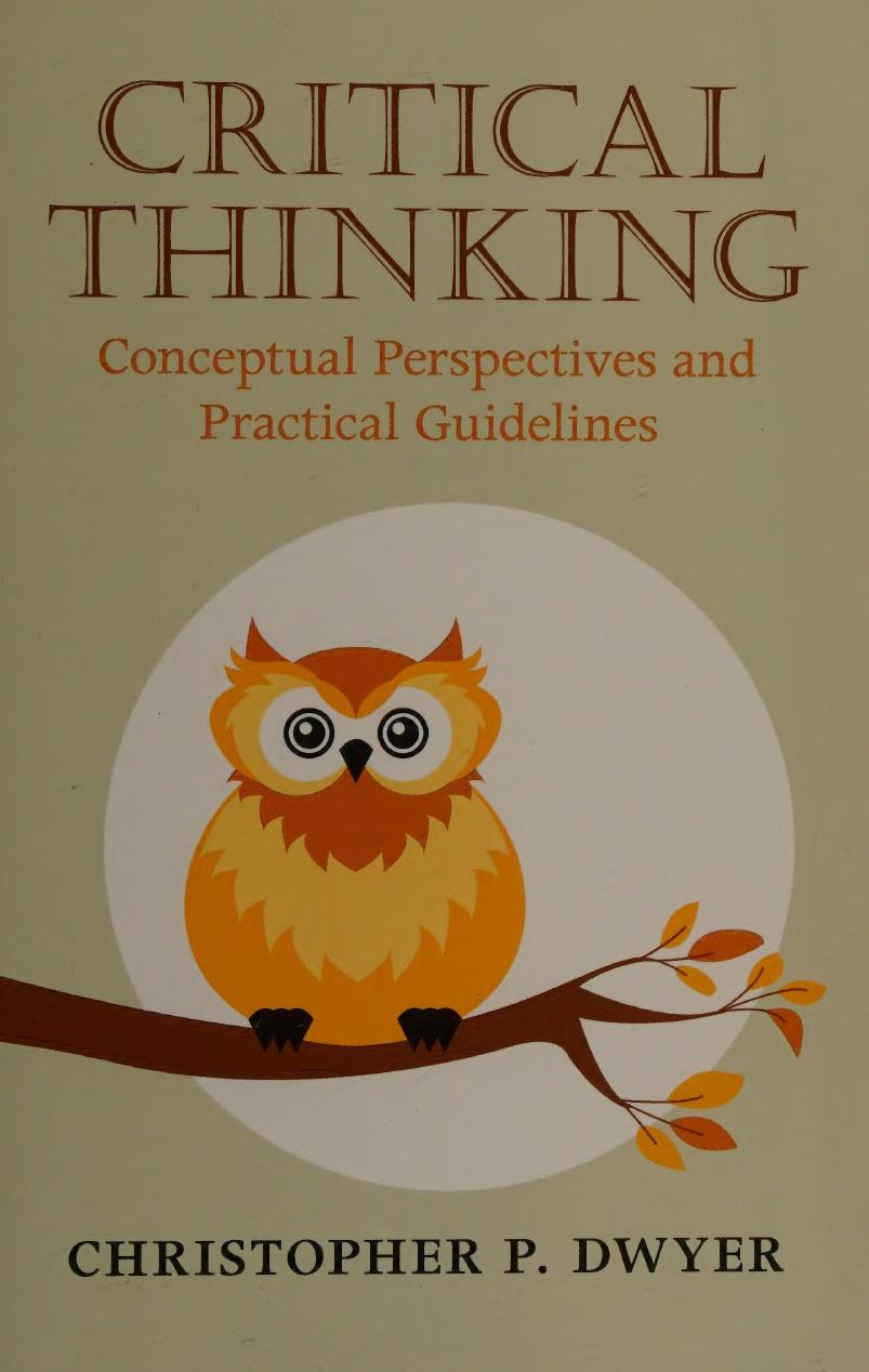 Critical Thinking Conceptual Perspectives And Practical Guidelines Dr Christopher P Dwyer