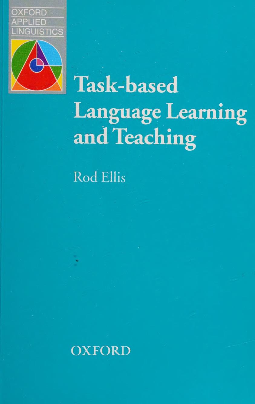 Taskbased Language Learning And Teaching 1st Edition Rod Ellis