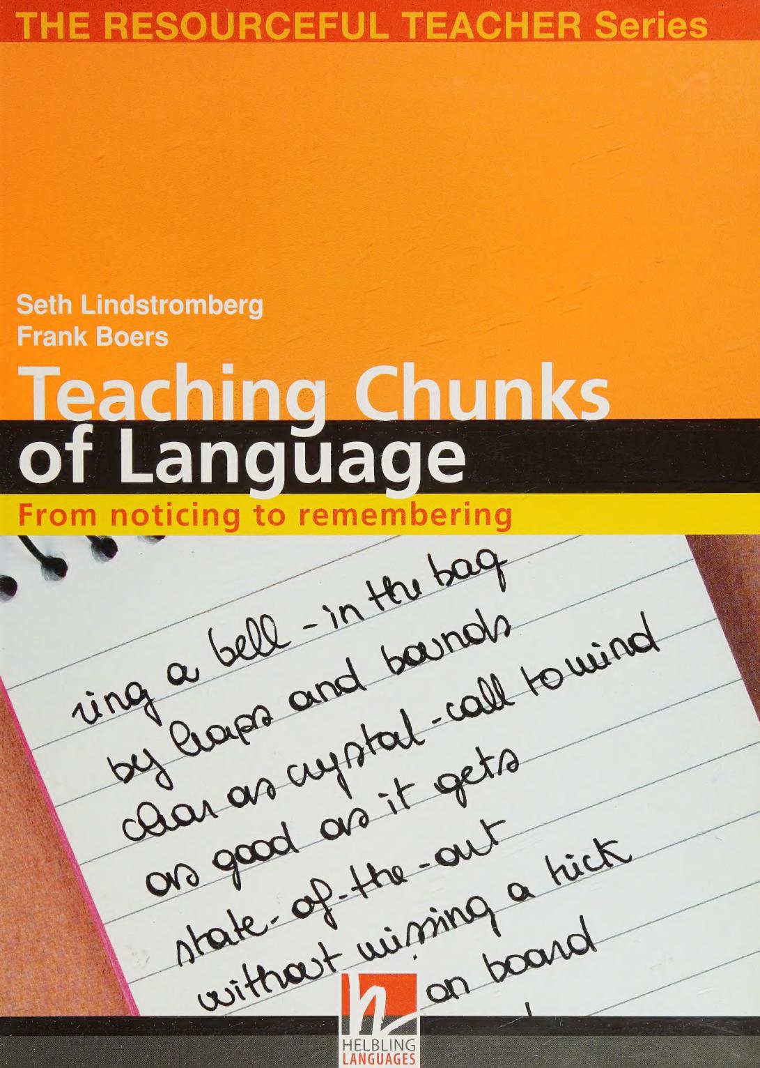 Teaching Chunks Of Language From Noticing To Remembering Seth Lindstromberg