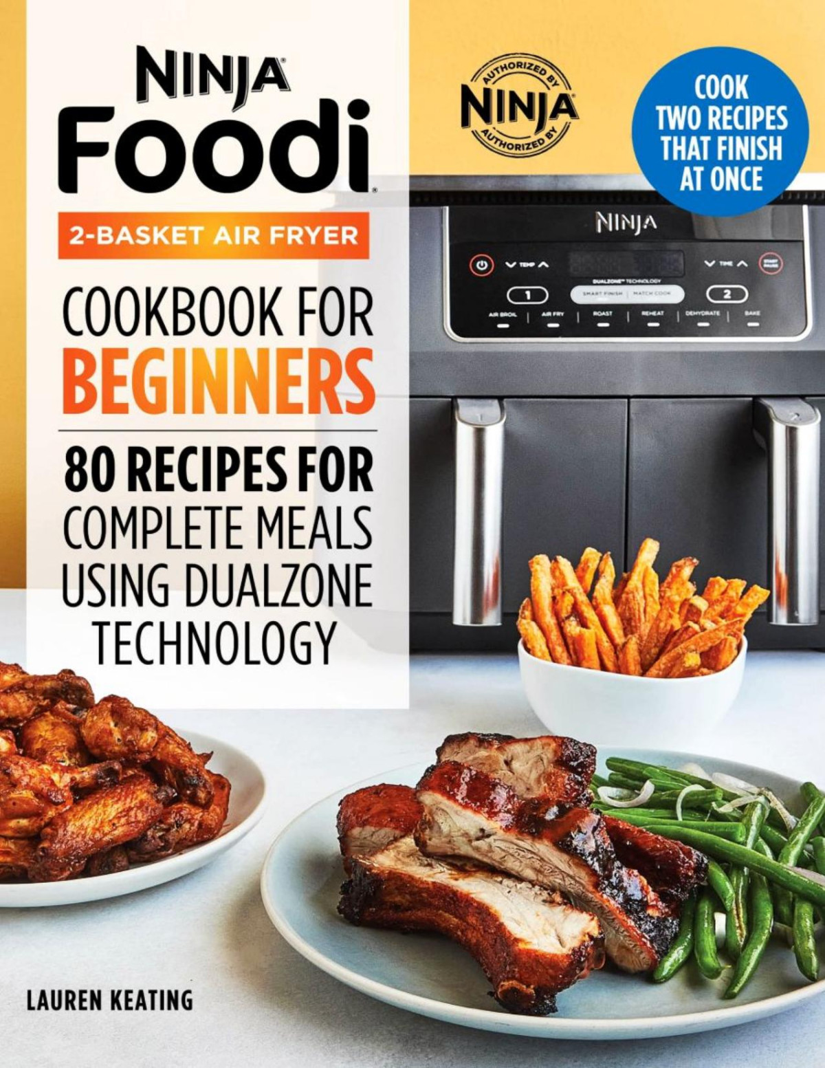 Ninja Foodi 2basket Air Fryer Cookbook For Beginners 80 Recipes For Complete Meals Using Dualzone Technology Lauren Keating