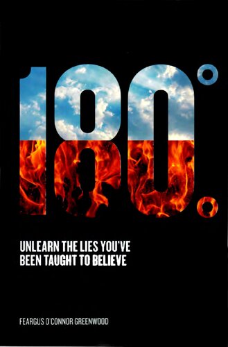 180degrees Unlearn The Lies Youve Been Taught To Believe 1st Edition Feargus Oconnor Greenwood