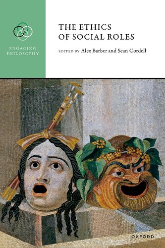 The Ethics Of Social Roles Alex Barber Editor Sean Cordell Editor