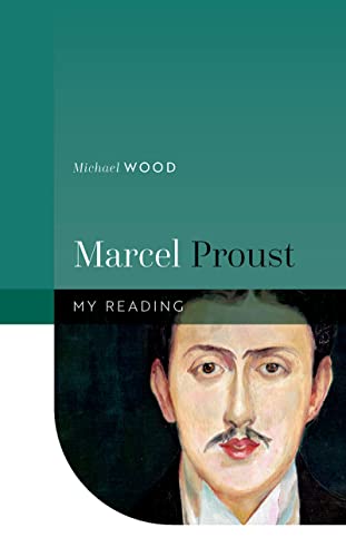 Marcel Proust Michael Wood