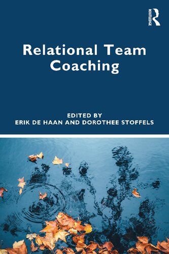 Relational Team Coaching Erik De Haan Dorothee Stoffels Eds