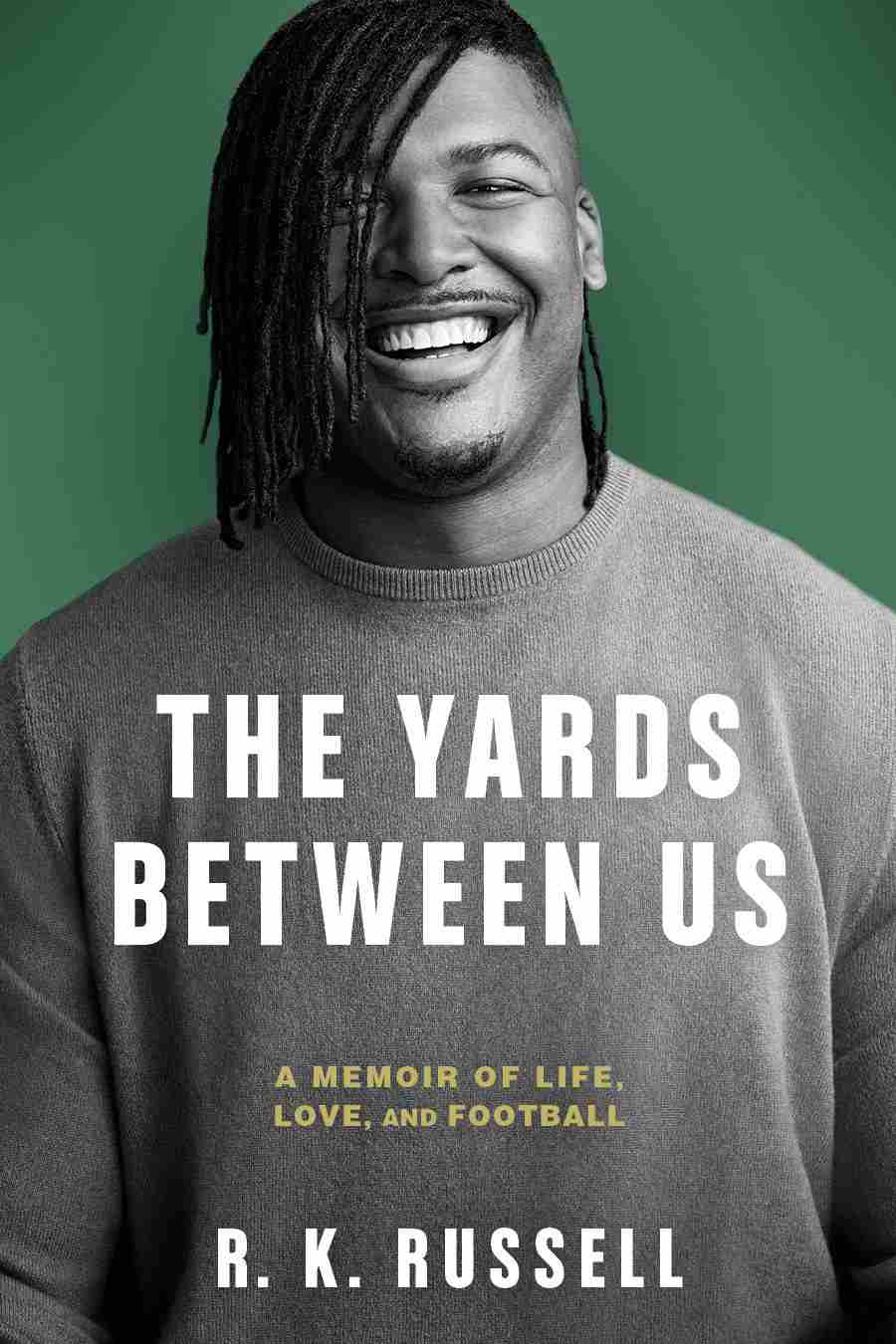 The Yards Between Us Rk Russell
