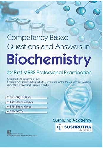 Competency Based Questions And Answers In Biochemistry For First Mbbs Professional Examination Pb 2021 2nd Edition Sushrutha Academy