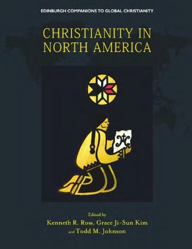 Christianity In North America Kenneth R Ross Grace Jisun Kim