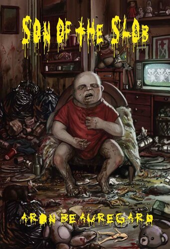 Son Of The Slob Aron Beauregard