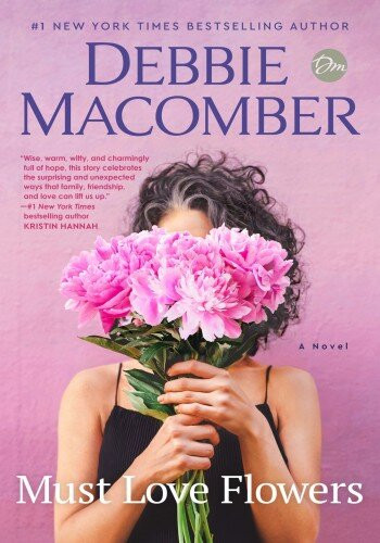 Must Love Flowers Debbie Macomber