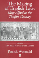 The Making Of English Law King Alfred To The Twelfth Century Vol 1 Legislation And Its Limits Patrick Wormald