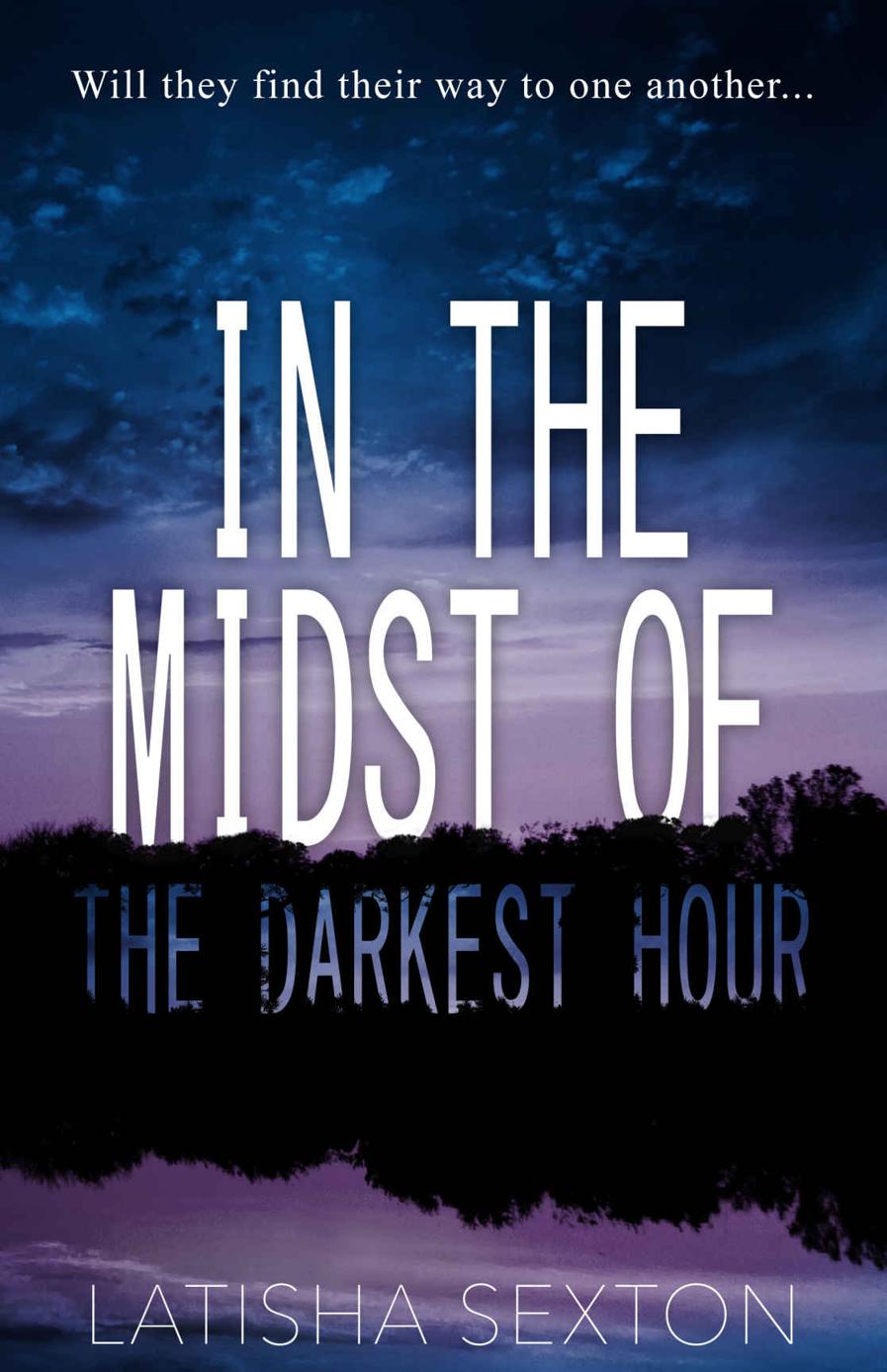 In The Midst Of The Darkest Hour In The Midst 02 Latisha Sexton