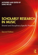 Scholarly Research In Music Shared And Disciplinaryspecific Practices 2nd Edition Sanghie Lee