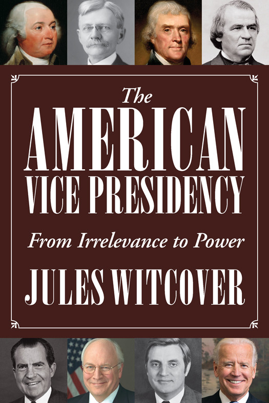 The American Vice Presidency Jules Witcover