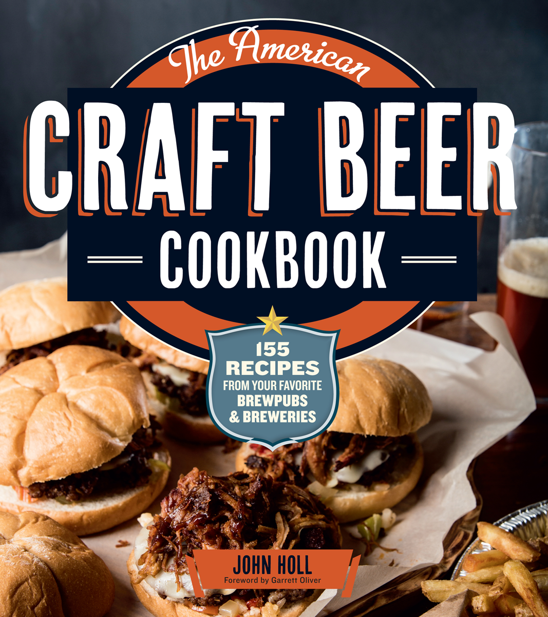The American Craft Beer Cookbook John Holl