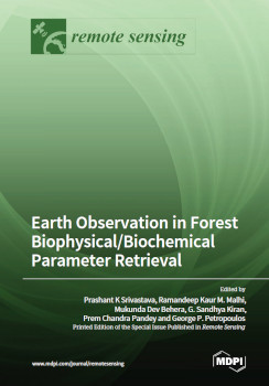 Earth Observation In Forest Biophysicalbiochemical Parameter Retrieval Prashant K Srivastava