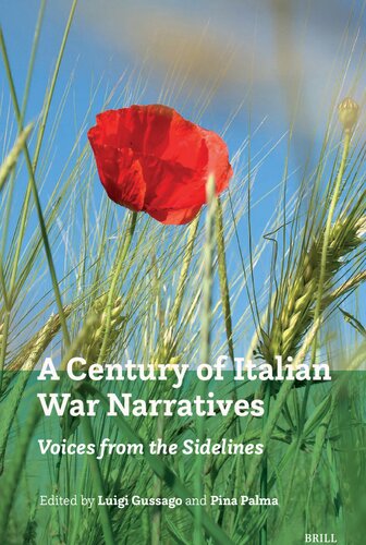 A Century Of Italian War Narratives Voices From The Sidelines Luigi Gussago