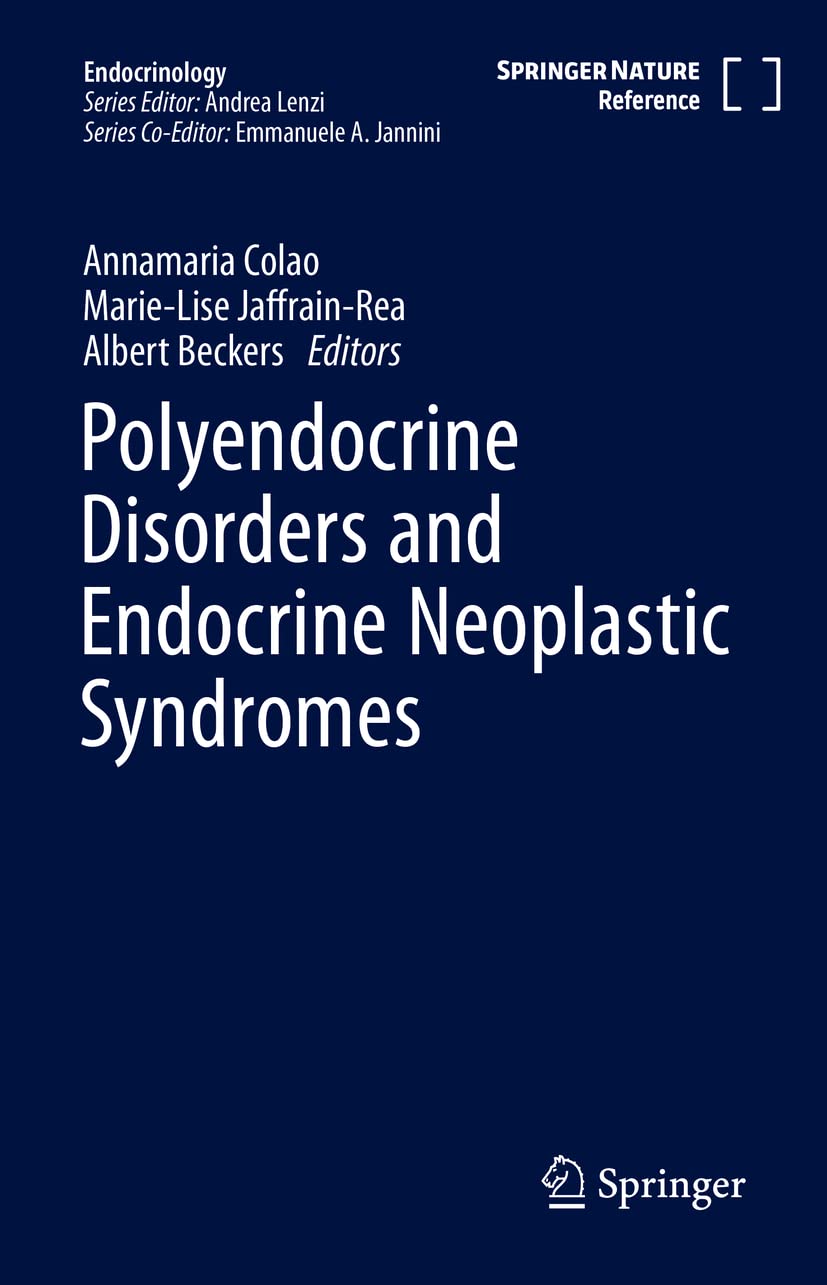 Polyendocrine Disorders And Endocrine Neoplastic Syndromes Endocrinology 1st Ed 2021 Annamaria Colao Editor