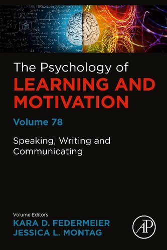 The Psychology Of Learning And Motivation Volume 78 Speaking Writing And Communicating Kara D Federmeier Jessica L Montag