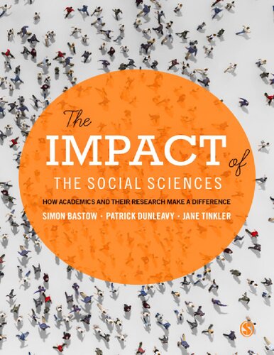 The Impact Of The Social Sciences How Academics And Their Research Make A Difference 1st Edition Simon Bastow