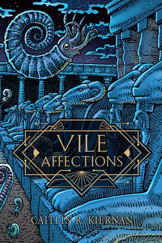 Vile Affections Caitln R Kiernan
