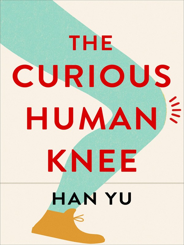 The Curious Human Knee Han Yu