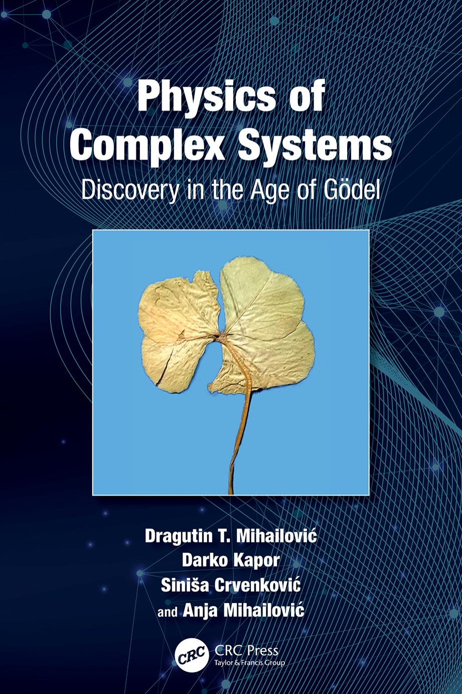 Physics Of Complex Systems Discovery In The Age Of Gdel Dragutin T Mihailovic