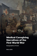 Medical Caregiving Narratives Of The First World War Marie Allitt
