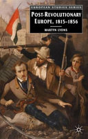 Postrevolutionary Europe 18151856 Martyn Lyons