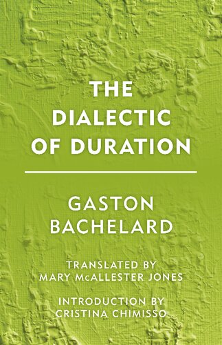 The Dialectic Of Duration Gaston Bachelard