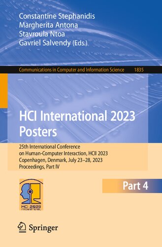 Hci International 2023 Posters 25th International Conference On Humancomputer Interaction Hcii 2023 Copenhagen Denmark July 2328 2023 Proceedings Part Iv Constantine Stephanidis