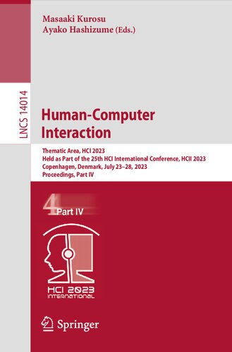 Humancomputer Interaction Thematic Area Hci 2023 Held As Part Of The 25th Hci International Conference Hcii 2023 Copenhagen Denmark July 2328 2023 Proceedings Part Iv Masaaki Kurosu