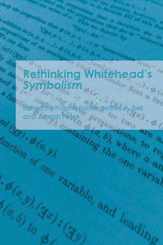 Rethinking Whiteheads Symbolism Roland Faber Jeffrey A Bell