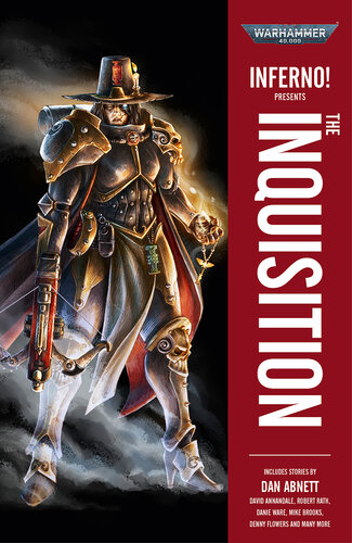 Inferno Presents The Inquisition Dan Abnett David Annandale Rob Young Tom Toner Danie Ware Mike Brooks Denny Flowers Robert Rath Noah Van Nguyen Victoria Hayward Rich Mccormick