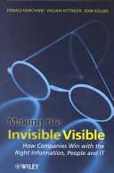 Making The Invisible Visible How Companies Win With The Right Information People And It Donald A Marchand