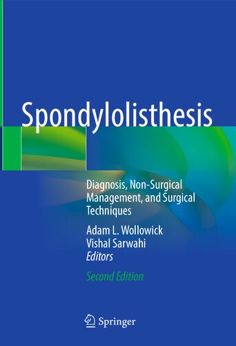 Spondylolisthesis 2nd Edition Adam L Wollowick Vishal Sarwahi