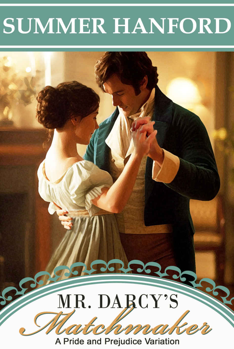Mr Darcys Matchmaker A Pride And Prejudice Variation Pride Prejudice Variations Summer Hanford