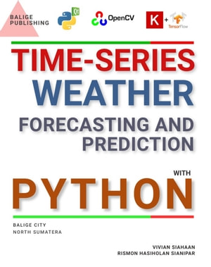 Timeseries Weather Forecasting And Prediction With Python Vivian Siahaan
