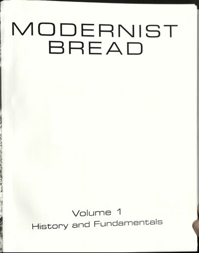 Modernist Bread 1 History And Fundamentals 1st Edition Nathan Myhrvold