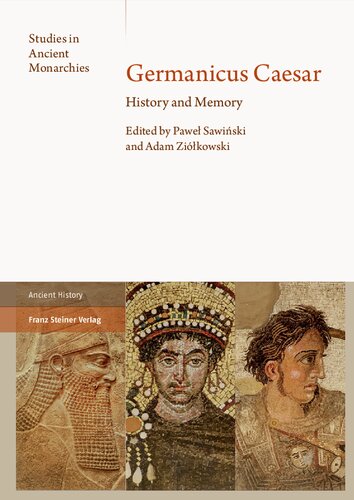 Germanicus Caesar History And Memory 1 Pawel Sawinski Editor