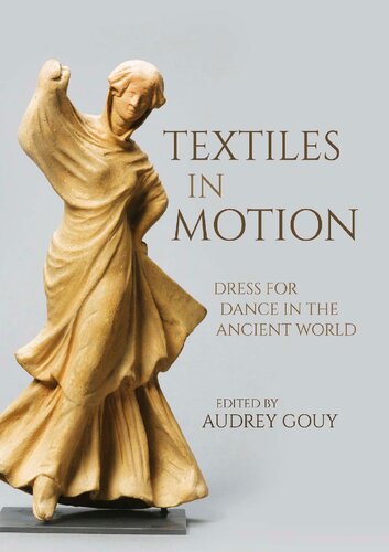 Textiles In Motion Dress For Dance In The Ancient World Audrey Gouy