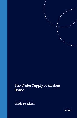 The Water Supply Of Ancient Rome City Area Water And Population Gerda De Kleijn