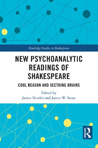 New Psychoanalytic Readings Of Shakespeare Cool Reason And Seething Brains James Newlin