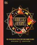 Goddesses And Heroines Meet More Than 80 Legendary Women From Around The World Jean Menzies Katie Ponder
