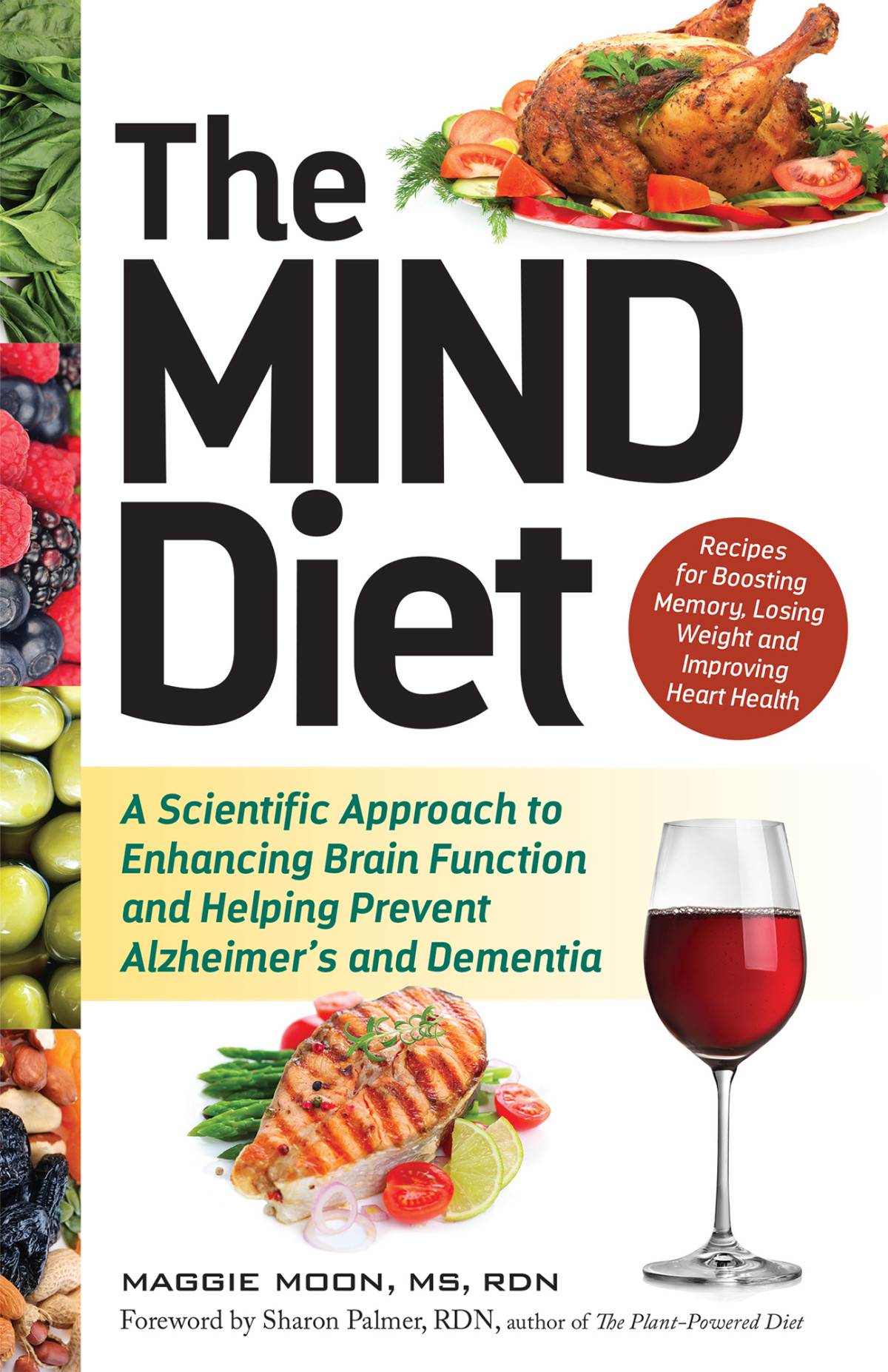 The Mind Diet A Scientific Approach To Enhancing Brain Function And Helping Prevent Alzheimers Maggie Moon