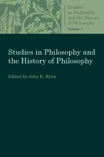Studies In Philosophy And The History Of Philosophy Vol 4 1st Edition John K Ryan