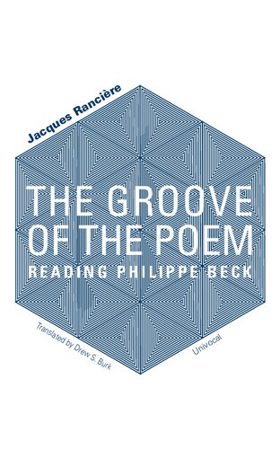 The Groove Of The Poem Reading Philippe Beck Jacques Rancire