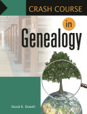 Crash Course In Genealogy David R Dowell
