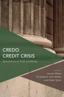 Credo Credit Crisis Speculations On Faith And Money Laurent Milesi